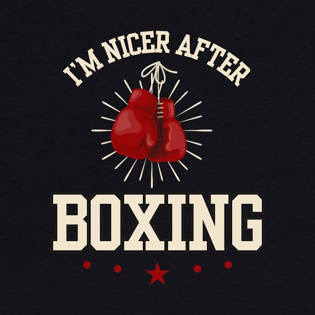 I'm Nicer After Boxing by ZenFit